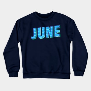 june, june name,june birthday Crewneck Sweatshirt